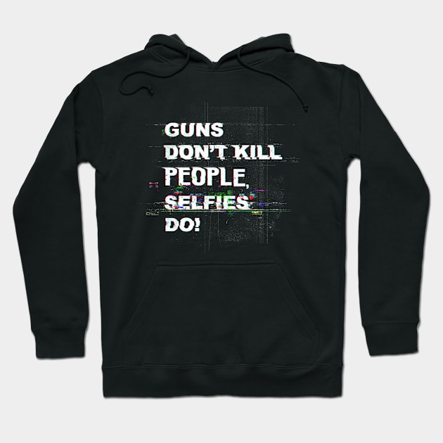 Selfies Hoodie by RonnCabardo